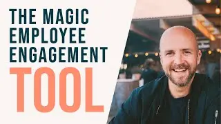 The magic (and free!) employee engagement tool!