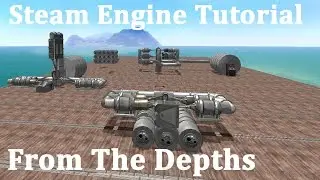 From The Depths Steam Engine Tutorial
