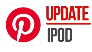 Update Pinterest | How to Update Pinterest app in iPod touch