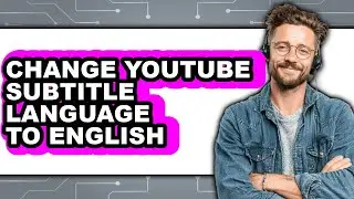 How to Change Youtube Subtitle Language to English (updated)