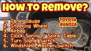 HOW TO REMOVE THE PANEL GAUGE, STEERING WHEEL, AIRBAG & CLOCK SPRING, TURN SIGNAL & WIPER SWITCHES