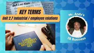 IB Business Review | Key Terms 2.7 Employee Relations