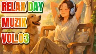 Relax Day Music Vol.03 | Calming Acoustic, Smooth R&B & Lo-fi Vibes for Relaxation & Rainy Days