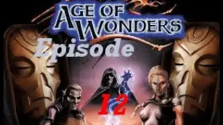 Gordoth's Age of Wonders - Episode 12 - Cult of Storms - The Storm Breaks Loose