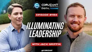 Illuminating Leadership: Jack Griffin on Storytelling, Humility & Transformative Communication | ...