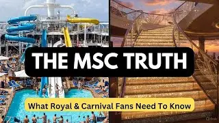 The Savvy Cruiser’s Guide to MSC: What Royal & Carnival Fans Need to Know