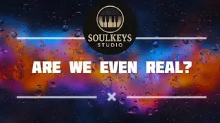 Song- Are We Even Real? An original music by Soulkeys Studio ✨#original #trend