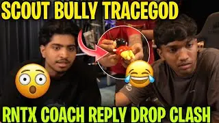 Scout Bully Trace 😂 RNTX Coach Reply Drop Clash 🤯 Ninja Request ❤️