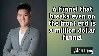 A funnel that breaks even on the front end is a million dollar funnel