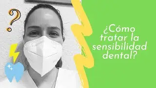 ¿Cómo tratar la sensibilidad dental?