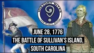June 28 , 1776 ~ The Battle of  Sullivan's Island