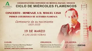 Ciclo de Miércoles Flamencos - Homenaje a D. Manuel Cano