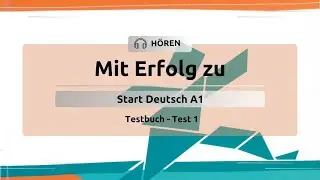 Mit Erfolg zu Start Deutsch A1: Testbuch - Hören - Test 1 (mit Lösungen)