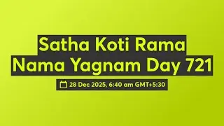 Satha Koti Rama Nama Yagnam Day 721