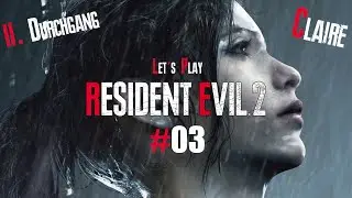 Let&acute;s Play - Resident Evil 2 HD Remake [Claire/dg2] e03 - Wir nehmen wieder die Beine in die Hand!
