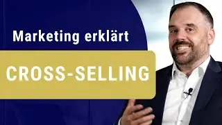CROSS SELLING - B2B Marketing leicht und verst&auml;ndlich