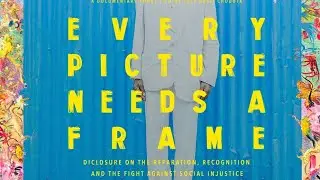 Every Picture Needs a Frame Teaser (2024) Directed by Lucy Chodota