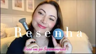 #resenha Base em pó Bareminerals