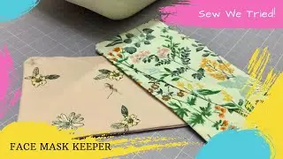 Sew Yesterday - Face Mask Keeper