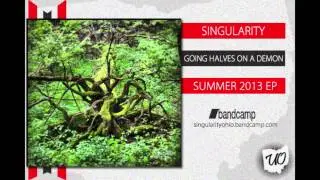 Singularity - Going Halves On A Demon