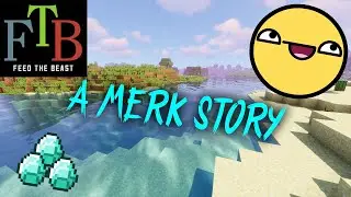 Minecraft FEED THE BEAST Revelations. A Merk Story.