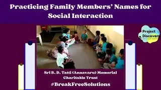 Practicing Family Members&rsquo; Names for Social Interaction | BreakFreeSolution