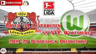 Bayer 04 Leverkusen vs VFL Wolfsburg | 2019-20 German Bundesliga | Predictions FIFA 20