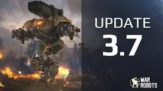 WAR ROBOTS UPDATE 3.7 🔥 - ULTIMATE GUIDE