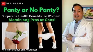 Panty or No Panty? Surprising Health Benefits for Women!   Alamin ang Pros at Cons!