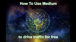 How To Use Medium To Drive Traffic For Free - To Any Website