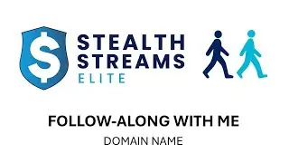 Stealth Streams Elite Follow Along - Part 2 - Domain Name