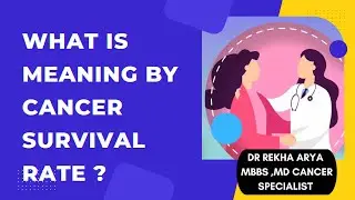 What is meaning by cancer survival rate ?