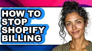 How to Stop Shopify Billing - Step by Step