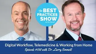 Episode #338: Digital Workflow, Telemedicine & Working from Home, with Dr. Larry Emmott