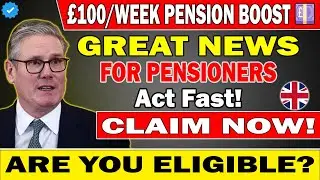 UK PENSION INCREASE UPDATE 🚨 | &pound;100 PER WEEK BOOST 💷 | FORMER WORKERS EXPLAINED