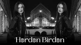 Samir İlqarli - Herden Birden (Aİ Version)