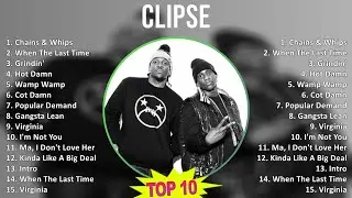 Clipse 2025 MIX The Very Best - Chains & Whips, When The Last Time, Grindin', Hot Damn