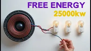 How to Make Free Energy.25000KW-powerful electricity generator.
