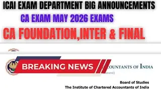 Breaking News | ICAI Exam Department Biggest Announcement CA Exam May 2026 Exams 