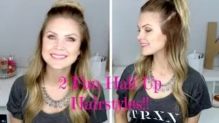 2 Fun Half Up Hairstyles!!