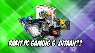 Racik Pc Gaming 6 juta??