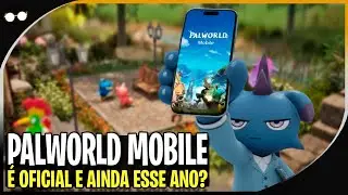 LAN&Ccedil;AMENTO DE PALWORLD MOBILE &Eacute; OFICIAL! Qual o SEGREDO POR TR&Aacute;S?