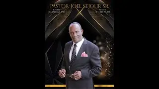 A celebration of Life for Pastor Joel Sejour Sr.