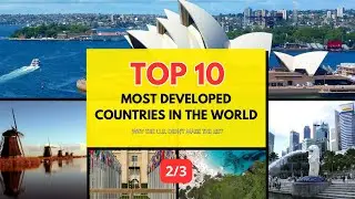 🌍 Top 10 Most Developed Countries in the World Part 2/3 | Why the U.S. Didn&rsquo;t Make the List