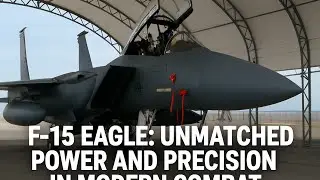 F-15 Eagle: Unmatched Power and Precision in Modern Combat