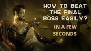 How to beat the final boss easily? Deus Ex Human Revolution