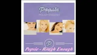 Popsie - Rough Enough (Radio Edit)
