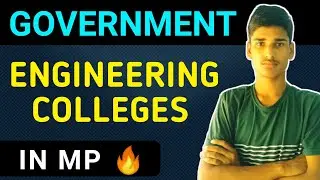 TOP 8 GOVERNMENT ENGINEERING COLLEGES IN MP | JEE MAINS 2022