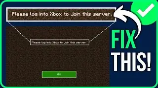 Please Log Into Xbox to Join This Server Minecraft [FIXED]