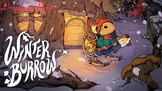 Winter Burrow, Part 1